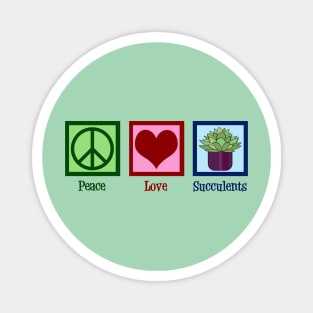 Peace Love Succulents Magnet